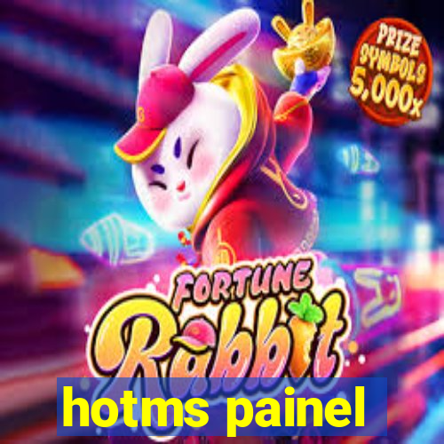 hotms painel